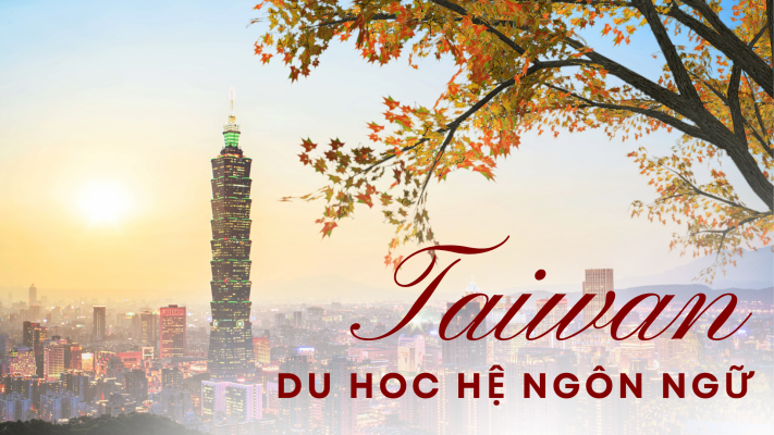 Du học Đài Loan hệ ngôn ngữ và những điều cần biết 1 Du học Đài Loan hệ ngôn ngữ